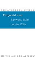 Cover: Schweig, Bub! / Letzter Wille - Verlag der Autoren