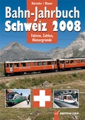 Cover: Bahn-Jahrbuch Schweiz. Aktuell - Rollmaterial - Chronik - Reisen - Modellbahn / Bahn-Jahrbuch Schweiz 2008 - Edition Lan