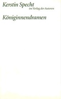 Cover: K&ouml;niginnendramen: Die Froschk&ouml;nigin /Schneek&ouml;niginnen /Die Herzk&ouml;nigin - Verlag der Autoren
