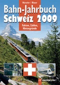 Cover: Bahn-Jahrbuch Schweiz. Aktuell - Rollmaterial - Chronik - Reisen - Modellbahn / Bahn-Jahrbuch Schweiz 2009 - Edition Lan