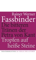 Cover: Die bitteren Tr&auml;nen der Petra von Kant /Tropfen auf heisse Steine - Verlag der Autoren