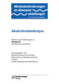 Abbildung von: Mindestanforderungen an das Einleiten von Abwasser in Gewässer Anhang 42 "Alkalichloridelektrolyse" - Reguvis Fachmedien
