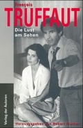 Cover: Die Lust am Sehen - Verlag der Autoren