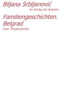 Cover: Belgrader Trilogie /Familiengeschichten. Belgrad - Verlag der Autoren
