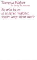 Cover: So wild ist es in unseren W&auml;ldern schon lange nicht mehr - Verlag der Autoren