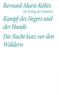 Cover: Kampf des Negers und der Hunde /Die Nacht kurz vor den W&auml;ldern - Verlag der Autoren