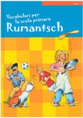 Cover: Vocabulari per la scola primara Rumantsch - Amt f&uuml;r Volksschule und Sport Lehrmittel Graub&uuml;nden