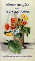 Cover: Bl&uuml;ten im Glas oder So ist das Leben - EPPE