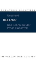 Cover: Unschuld / Das Leben auf der Praca Roosevelt - Verlag der Autoren