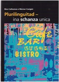 Cover: Plurilinguitad - ina schanza unica - Amt f&uuml;r Volksschule und Sport Lehrmittel Graub&uuml;nden