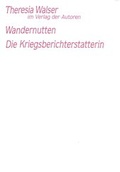 Cover: Wandernutten / Die Kriegsberichterstatterin - Verlag der Autoren