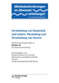 Bild: Mindestanforderungen an das Einleiten von Abwasser in Gewässer Anhang 32 "Verarbeitung von Kautschuk und Latizes, Herstellung und Verarbeitung von Gummi" - Reguvis Fachmedien