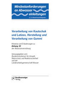Abbildung von: Mindestanforderungen an das Einleiten von Abwasser in Gewässer Anhang 32 "Verarbeitung von Kautschuk und Latizes, Herstellung und Verarbeitung von Gummi" - Reguvis Fachmedien