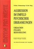 Cover: Aggression im Umfeld psychischer Erkrankungen, Ursachen, Folgen und Behandlung - pro mente edition