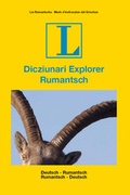 Cover: Dicziunari Explorer Rumantsch - Amt f&uuml;r Volksschule und Sport Lehrmittel Graub&uuml;nden