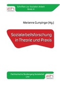 Cover: Sozialarbeitsforschung in Theorie und Praxis Fachhochschul Studiengang Sozialarbeit, Linz - pro mente edition