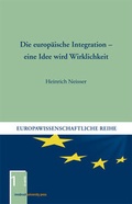 Cover: Die europ&auml;ische Integration - eine Idee wird Wirklichkeit - innsbruck university press