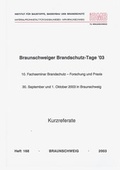 Cover: Braunschweiger Brandschutz-Tage &acute;03: 10. Fachseminar Brandschutz - Forschung und Praxis - Technische Uni Braunschweig Inst. f. Baustoffe