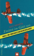 Cover: Zmittst im Gj&auml;tt uss - Mitten im Nirgendwo - Der gesunde Menschenversand