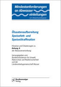 Abbildung von: Mindestanforderungen an das Einleiten von Abwasser in Gewässer Anhang 4 "Ölsaatenaufbereitung, Speisefett- und Speiseölraffination" - Reguvis Fachmedien