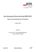 Cover: Bau Symposium Braunschweig (BSB 2007) - Technische Uni Braunschweig Inst. f. Baustoffe