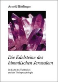 Bild: Die Edelsteine des himmlischen Jerusalem - Metanoia