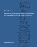 Cover: Lateinische und althochdeutsche Glossierungen der Regula Benedicti im 8. und 9. Jahrhundert - innsbruck university press