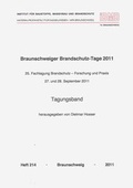 Cover: Braunschweiger Brandschutz-Tage 2011 : 25. Fachtagung Brandschutz - Forschung und Praxis, 27- und 28. September 2011 - Technische Uni Braunschweig Inst. f. Baustoffe