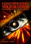 Cover: Geheimprojekt Mikrokosmos - Bohmeier, J