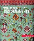 Cover: Die Macht des Ornaments - Belvedere