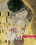 Cover: 150 Jahre Gustav Klimt - Belvedere