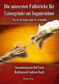 Cover: Die miesesten Fallstricke f&uuml;r Existenzgr&uuml;nder und Jungunternehmer - Bohmeier, J