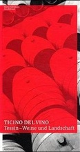 Cover: Ticino del Vino /Tessin - Weine und Landschaft - Kontrast
