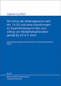 Abbildung von: Der Schutz des Aktieneigentums nach Art. 14 GG und seine Auswirkungen im Zusammenhang mit dem Ausschluss von Minderheitsaktionären gemäß §§ 327a ff. AktG - Hemmer-Wüst