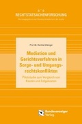 Abbildung von: Mediation und Gerichtsverfahren in Sorge- und Umgangsrechtskonflikten - Reguvis Fachmedien