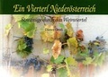 Cover: Ein Vierterl Nieder&ouml;sterreich - Edition Weinviertel / Edition Neue Wege / Regionalverlag.at