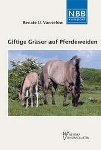 Abbildung von: Giftige Gräser auf Pferdeweiden - Militzke Verlag GmbH