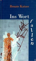 Cover: Ins Wort fallen - Edition Weinviertel / Edition Neue Wege / Regionalverlag.at