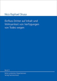 Abbildung von: Einfluss Dritter auf Inhalt und Wirksamkeit von Verfügungen von Todes wegen - Hemmer-Wüst