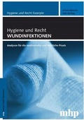 Cover: Hygiene und Recht Exzerpte: Wundinfektionen - MHP