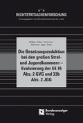 Cover: Die Besetzungsreduktion bei den gro&szlig;en Straf- und Jugendkammern - Evaluierung der &sect;&sect; 76 Abs. 2 GVG und &sect; 33b Abs. 2 JGG - Reguvis Fachmedien
