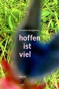 Cover: Hoffen ist viel - Edition Weinviertel / Edition Neue Wege / Regionalverlag.at