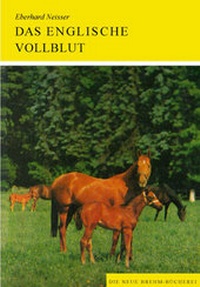 Abbildung von: Das englische Vollblutpferd - Militzke Verlag GmbH