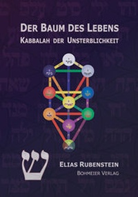 Abbildung von: Der Baum des Lebens - Kabbalah der Unsterblichkeit - Bohmeier, J