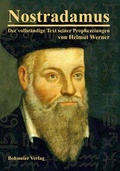 Cover: Nostradamus - Der vollst&auml;ndige Text seiner Prophezeiungen - Bohmeier, J