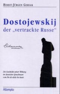 Cover: Dostojewskij, der "vertrackte Russe" - Attempto