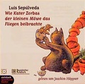 Cover: Wie Kater Zorbas der kleinen M&ouml;we das Fliegen beibrachte - steinbach sprechende b&uuml;cher