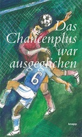 Cover: Das Chancenplus war ausgeglichen - Knapp Verlag