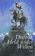 Cover: Dufour, Held wider Willen - Knapp Verlag