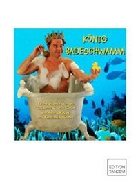 Abbildung von: König Badeschwamm - Edition Tandem